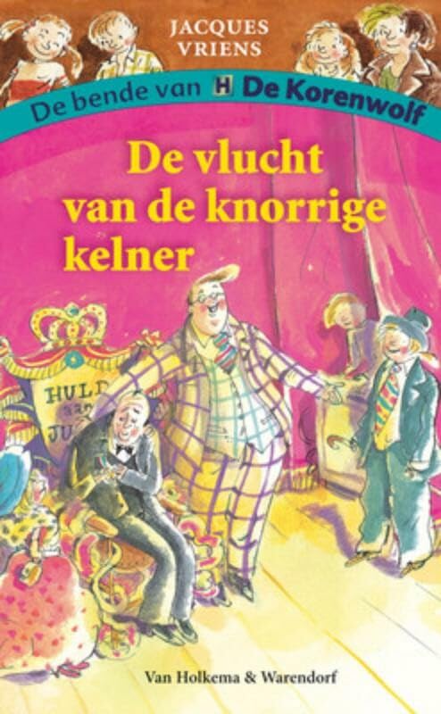De vlucht van de knorrige kelner (De bende van De Korenwolf) Novels & Short Stories