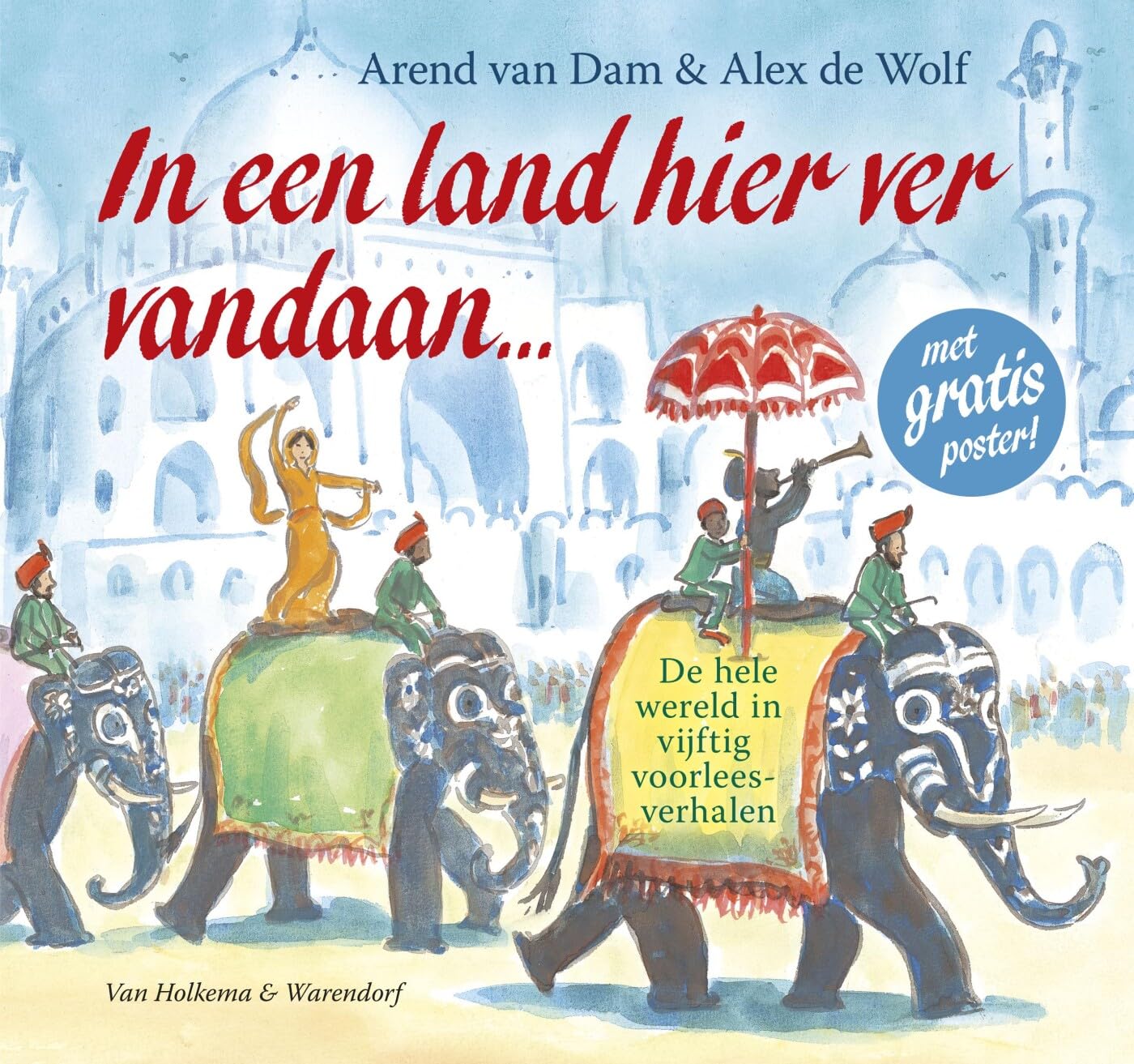 In een land hier ver vandaan ...: de hele wereld in vijftig voorleesverhalen Politics & History