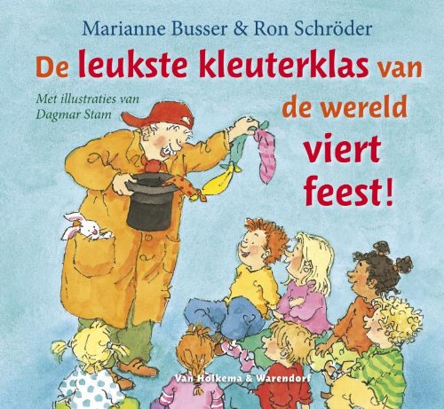 De leukste kleuterklas van de wereld viert feest! book