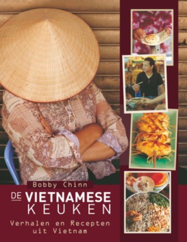 De Vietnamese keuken: verhalen en recepten uit Vietnam book