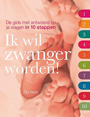 Ik wil zwanger worden ! / druk 1: de gids met antwoord op je vragen in 10 stappen book
