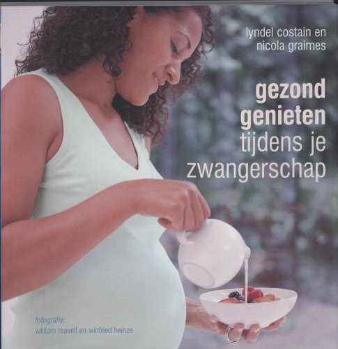 Gezond genieten tijdens je zwangerschap book