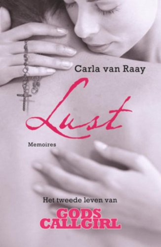 Lust: het tweede leven van Gods callgirl book