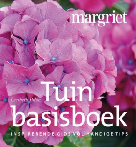 Margriet Tuinbasisboek: inspirerende gids vol handige tips book