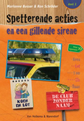 Spetterende acties en een gillende sirene (De club zonder naam, 2) Novels & Short Stories