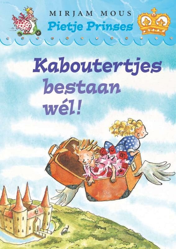 Kaboutertjes bestaan wel! (Pietje Prinses) Books
