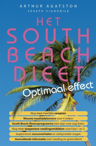 Het South Beach dieet optimaal effect / druk 1: optimaal effect : meer gewichtsverlies in minder tijd en een gezondere levensstijl Leisure, Home & Garden