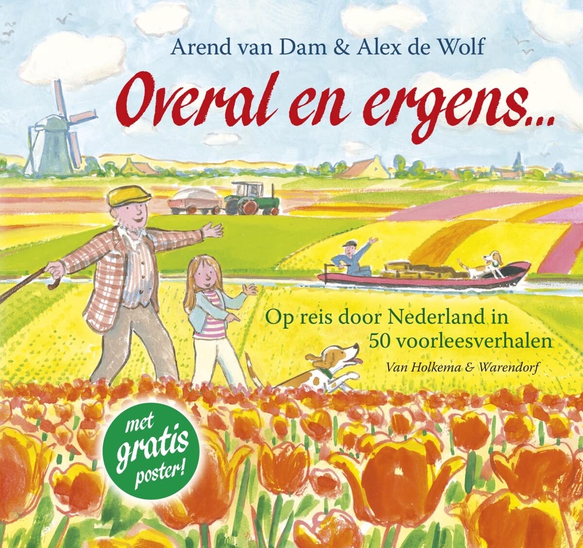 Overal en ergens: op reis door Nederland in vijftig voorleesverhalen Politics & History