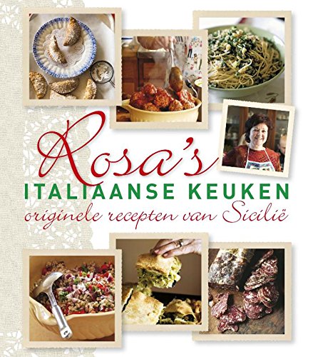 Rosa's Italiaanse keuken: originele recepten van Sicilie book