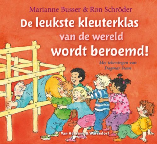 De leukste kleuterklas van de wereld wordt beroemd! book