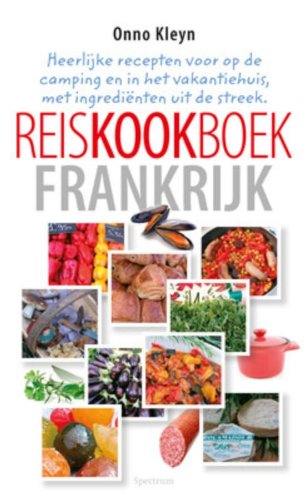 Reiskookboek Frankrijk: heerlijke recepten voor op de camping en in het vakantiehuis, met ingredienten uit de streek book