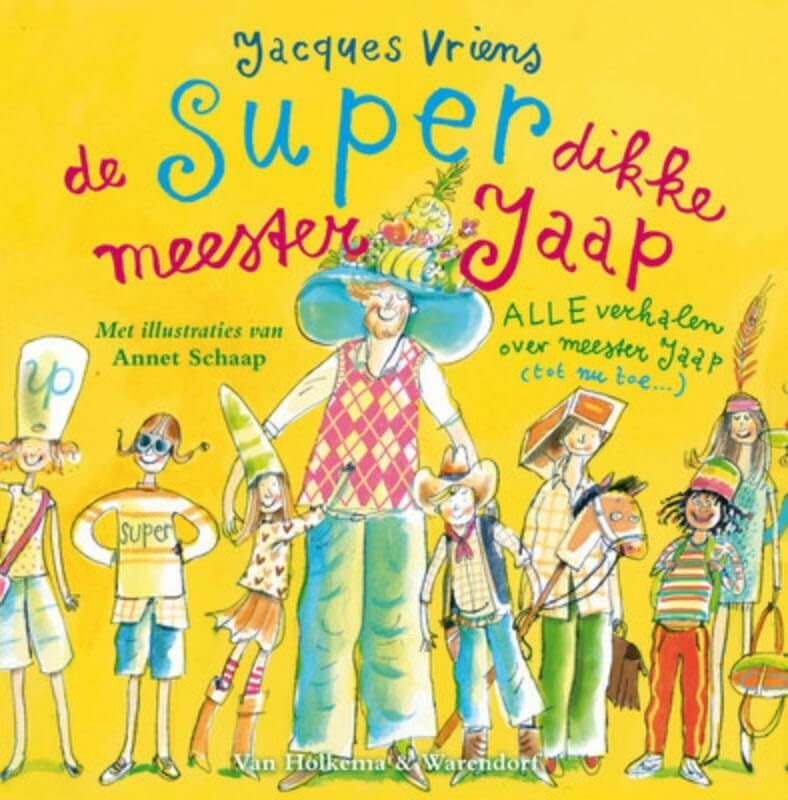 De super dikke meester Jaap: alle verhalen over meester Jaap (tot nu toe) Novels & Short Stories