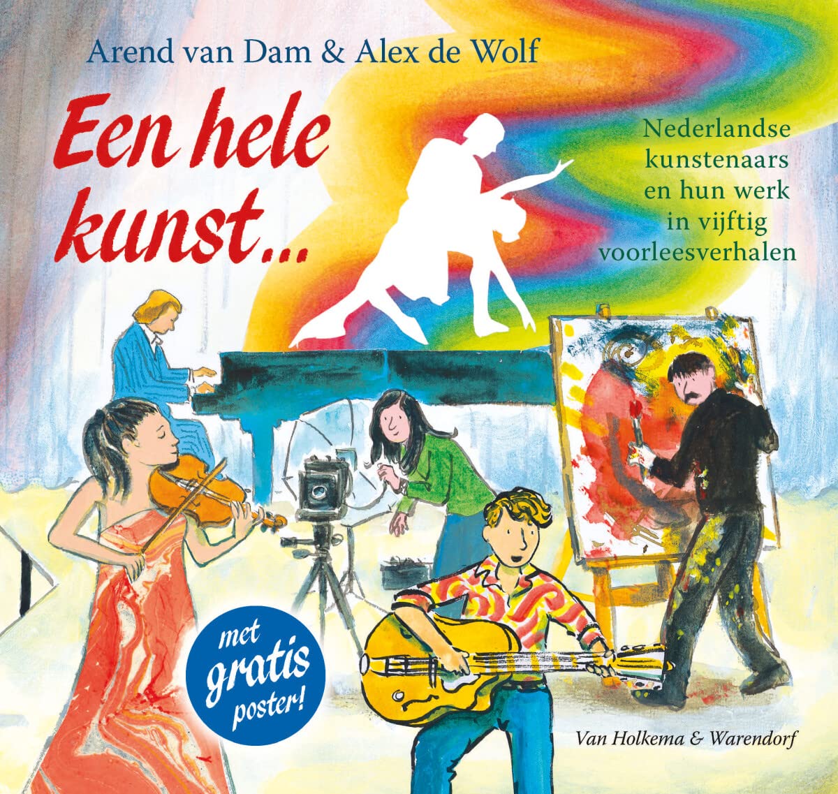 Een hele kunst ...: Nederlandse kunstenaars en hun werk in vijftig voorleesverhalen book