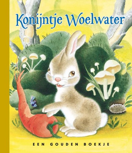Konijntje Woelwater: luxe editie (Gouden boekjes) Children's books