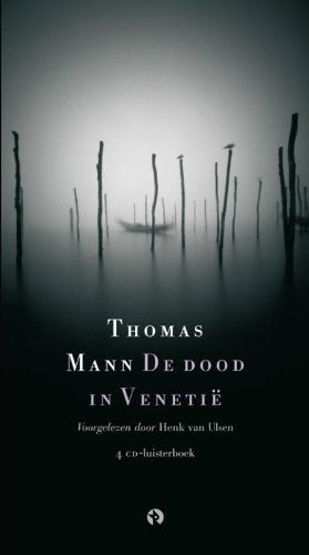 De dood in Venetië: Voorgelezen door Henk van Ulsen: 4 CD luisterboek voorgelezen door Henk van Ulzen Books