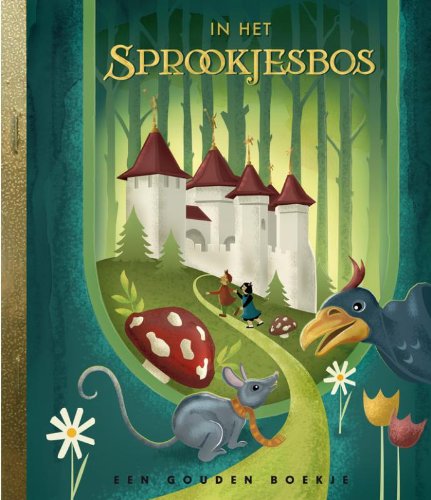 In het Sprookjesbos (Gouden Boekjes) Children's books