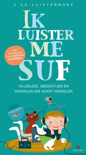 Ik luister me suf: 18 liedjes, gedichtjes en verhalen die nooit vervelen cd