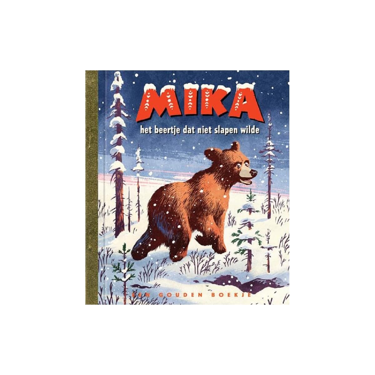 Mika, het beertje dat niet slapen wilde: Gouden Boekje book