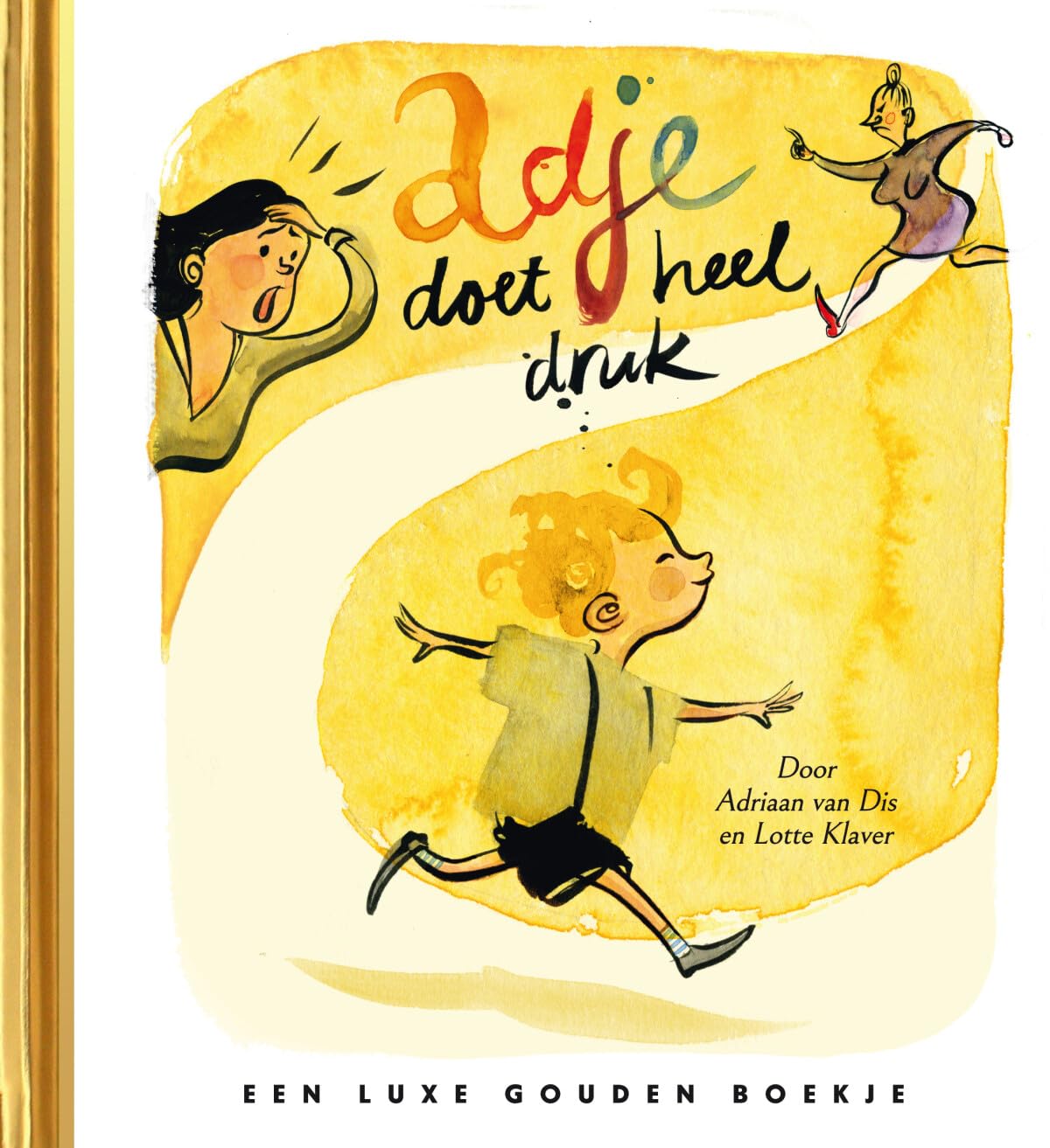 Adje doet heel druk: Luxe Gouden Boekje (Gouden Boekjes) Non-fiction