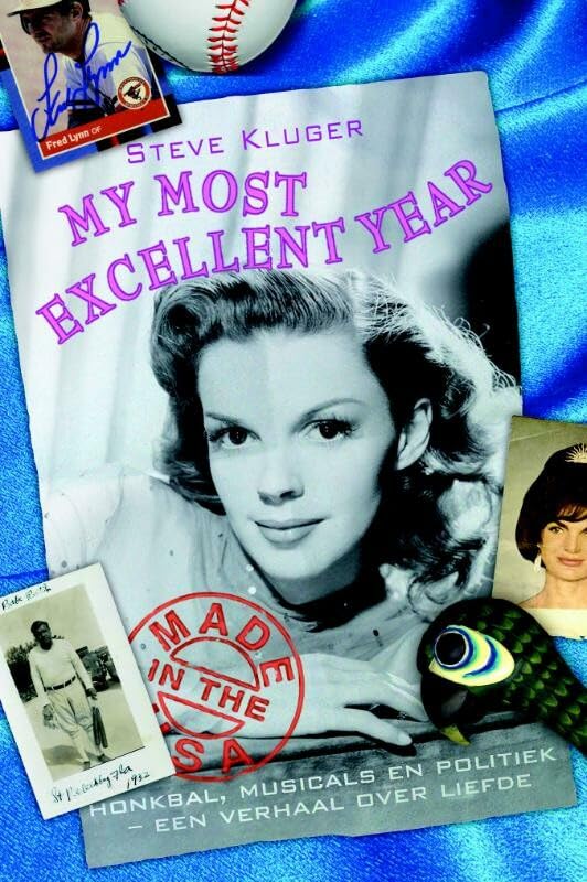 My most excellent year: honkbal, musicals en politiek - een verhaal over liefde book
