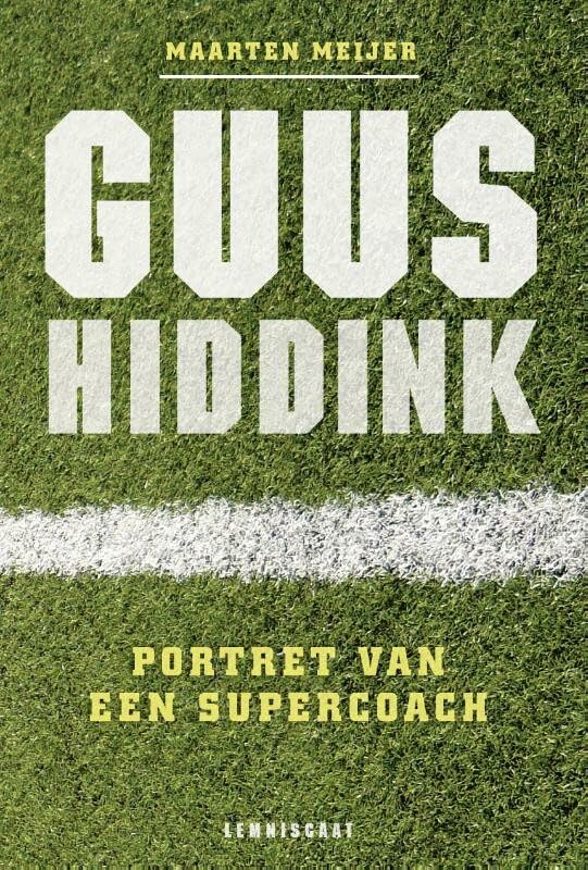 Guus Hiddink: portret van een supercoach book