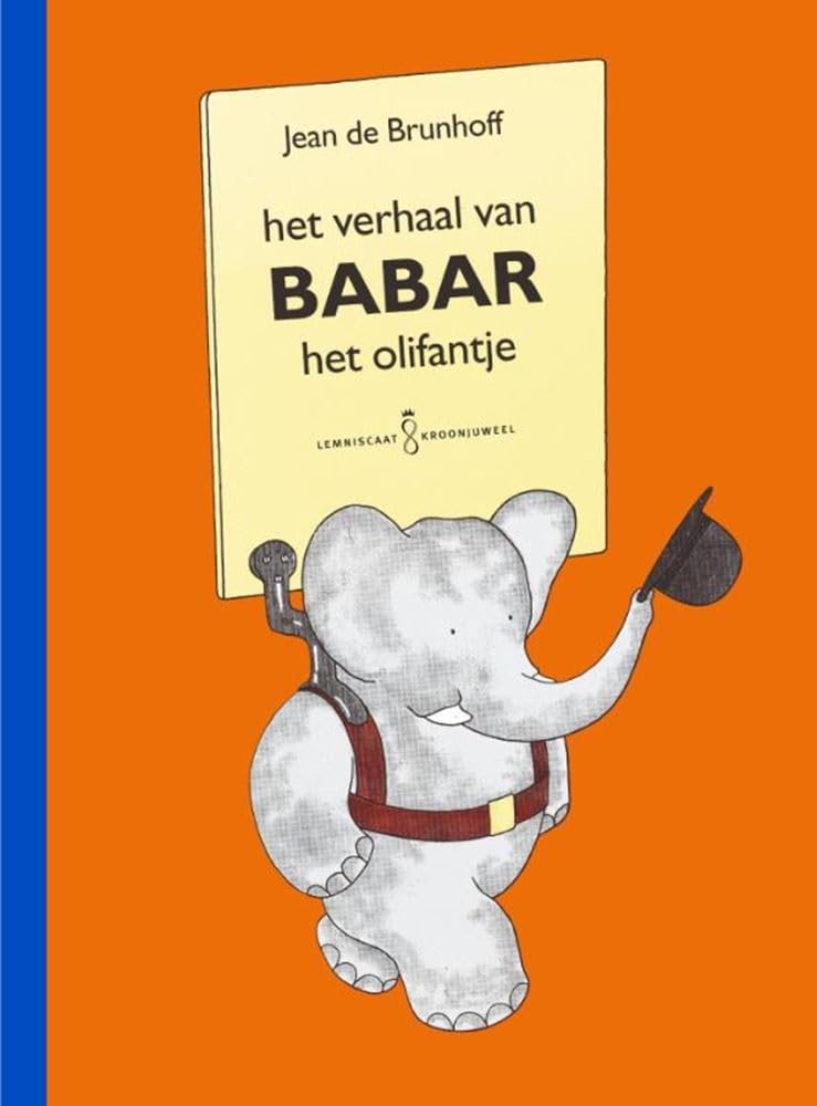 Het verhaal van Babar het olifantje (Lemniscaat kroonjuwelen) Children's books