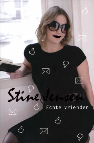 Echte vrienden: intimiteit in tijden van Facebook, GeenStijl en WikiLeaks book