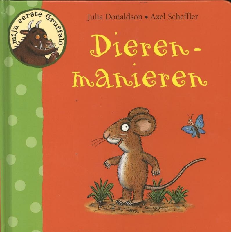 Dierenmanieren (Mijn eerste Gruffalo) Children's books