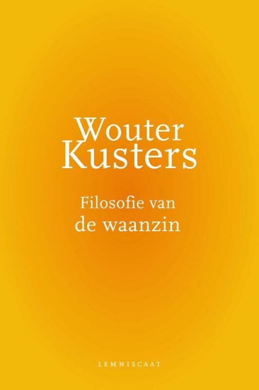 Filosofie van de waanzin: fundamentele en grensoverschrijdende inzichten book