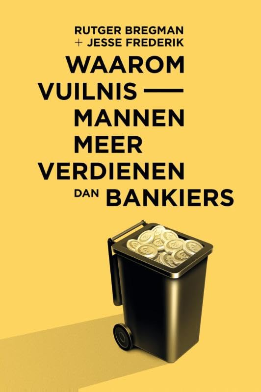 Waarom vuilnismannen meer verdienen dan bankiers Philosophy