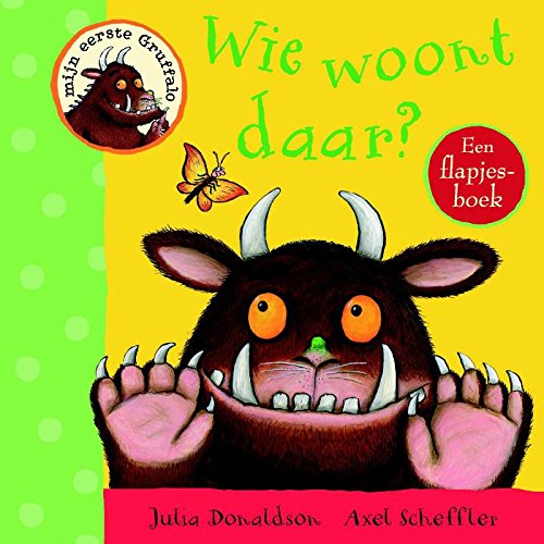 Wie woont daar? (Mijn eerste gruffalo) Parents & Children
