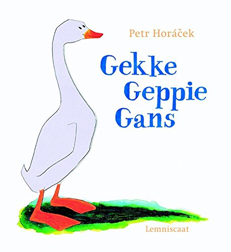 Gekke Geppie Gans 5 exemplaren: prentenboek van de maand maart 2016 Children's books