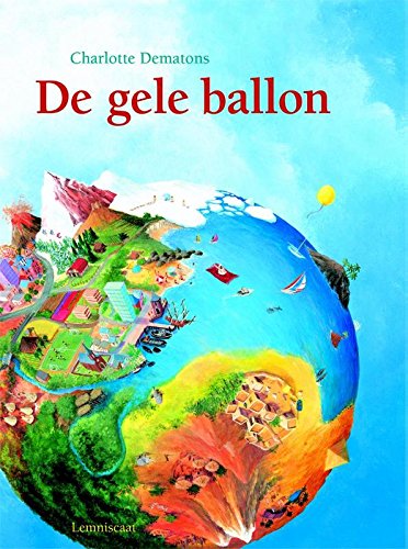 De gele ballon 5 exemplaren: prentenboek van de maand juli 2016 Children's books