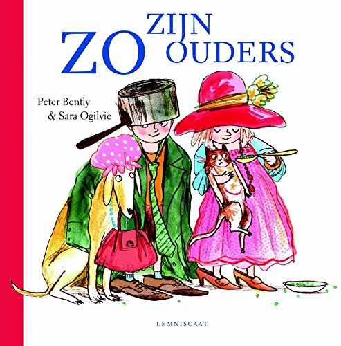 Zo zijn ouders 5 exemplaren: prentenboek van de maand augustus 2016 Children's books