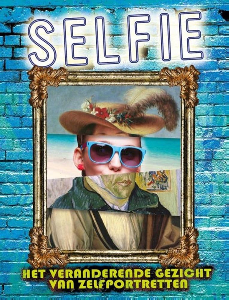 Selfie: het veranderende gezicht van zelfportretten book