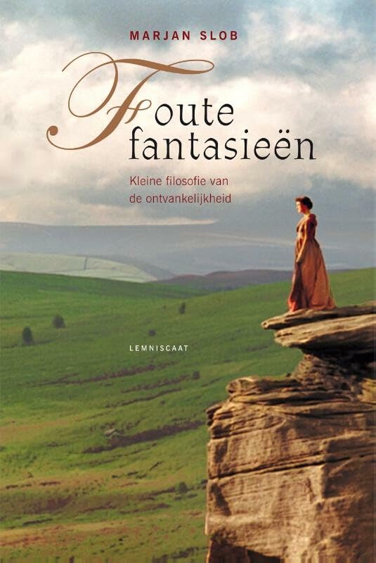 Foute fantasieën, of Kleine filosofie van de ontvankelijkheid: kleine filosofie van de ontvankelijkheid book