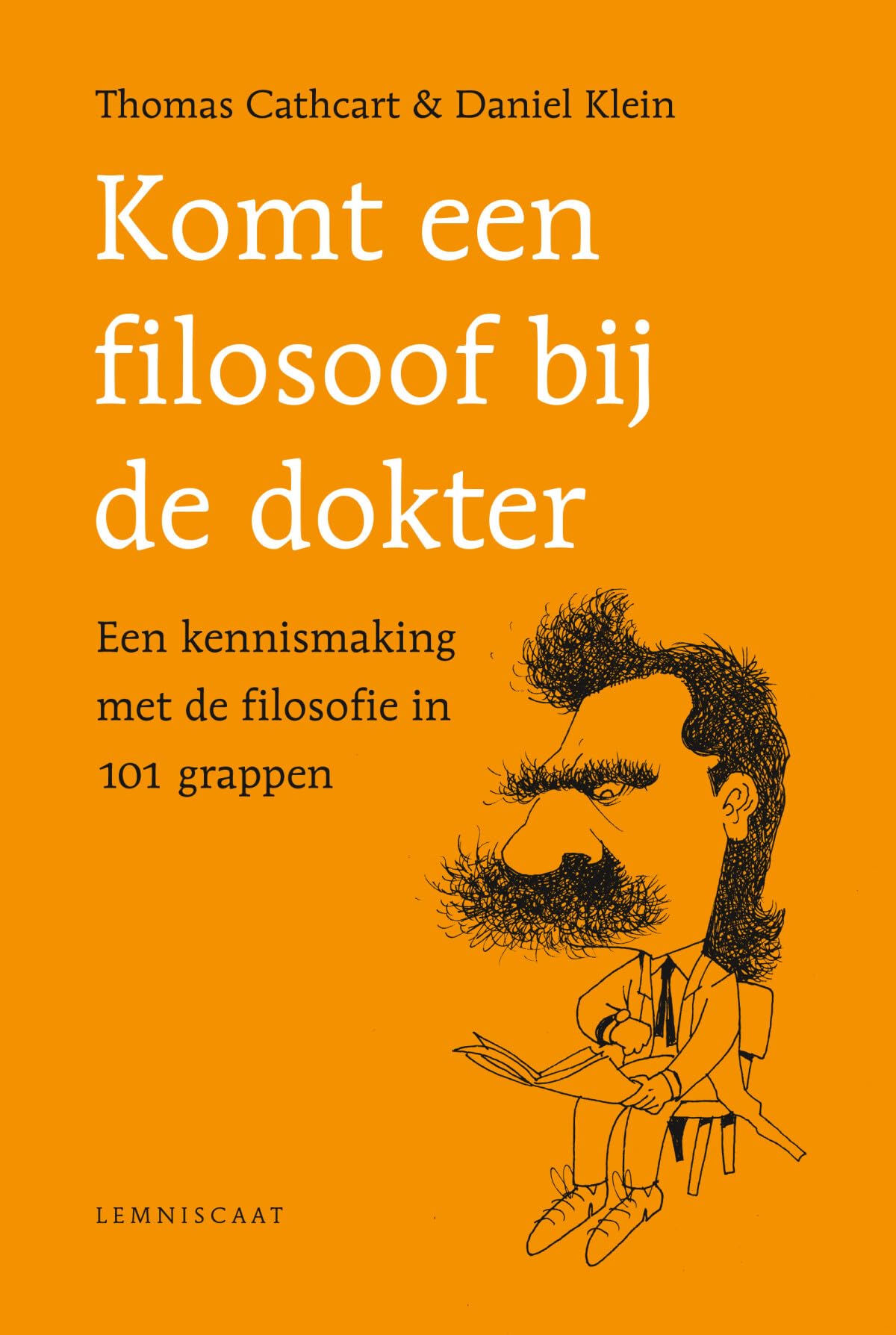 Komt een filosoof bij de dokter: een kennismaking met de filosofie in 101 grappen book