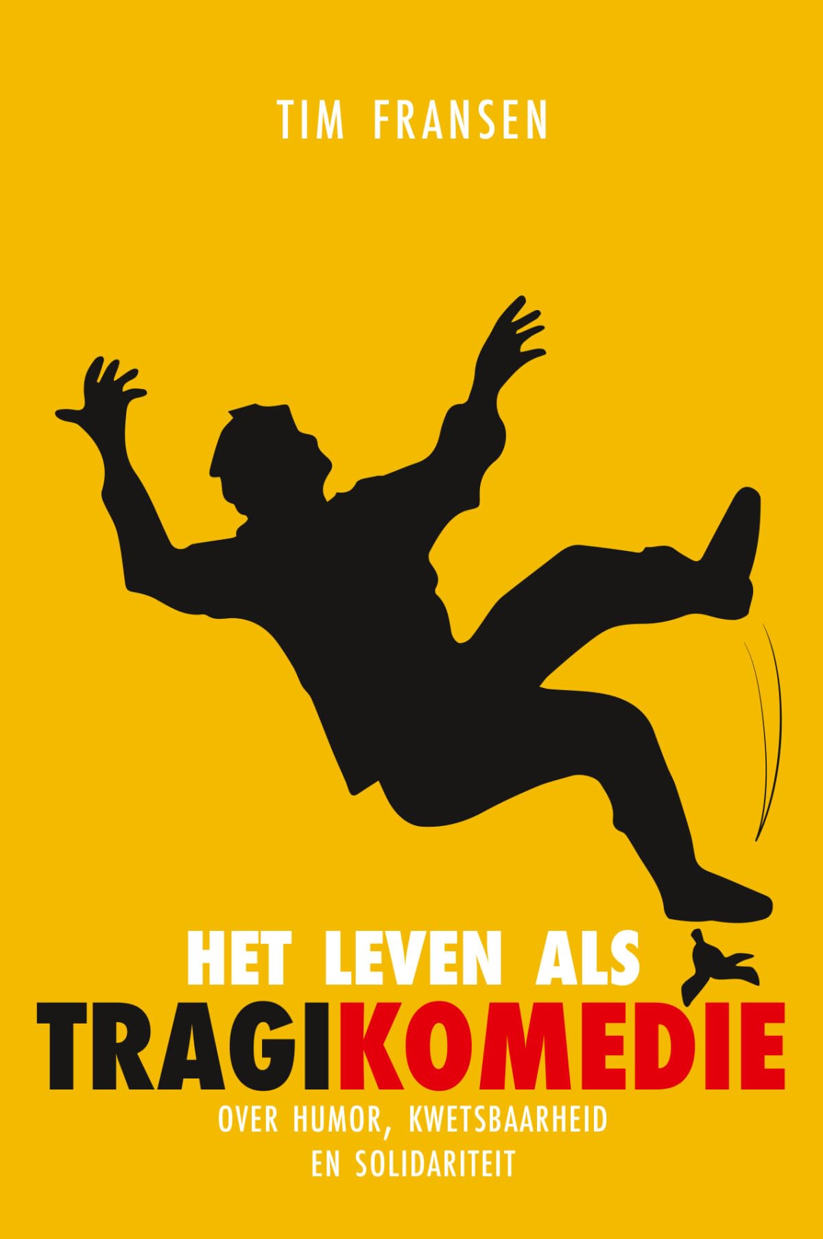 Het leven als tragikomedie: over humor, kwetsbaarheid en solidariteit Philosophy