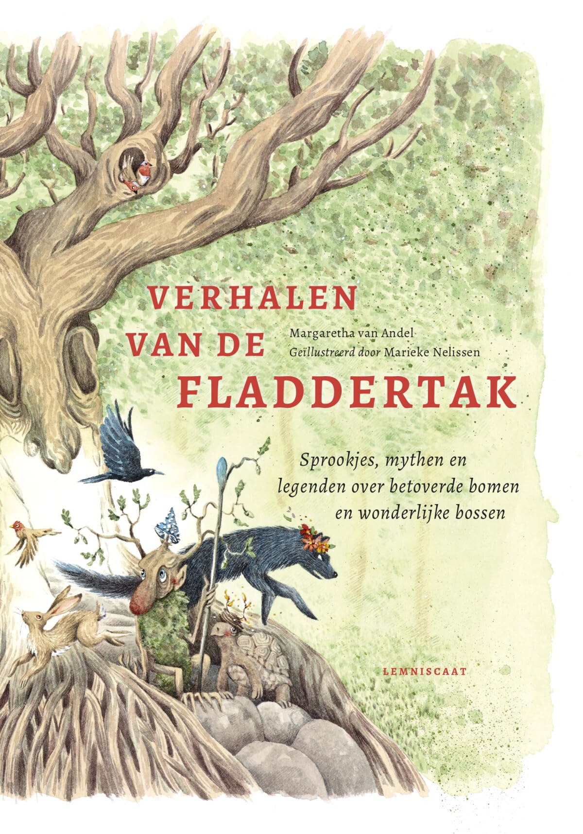 Verhalen van de Fladdertak: sprookjes, mythen en legenden over betoverde bomen en wonderlijke bossen book