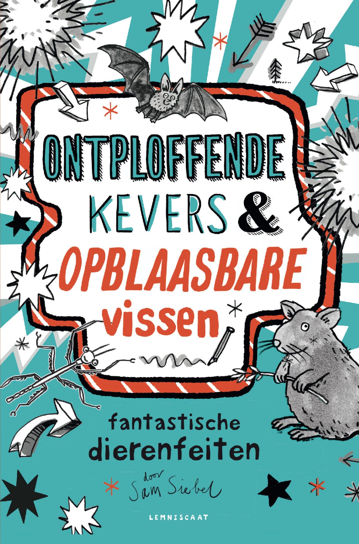 Ontploffende kevers en opblaasbare vissen: fantastische dierenfeiten door Sam Siebel book
