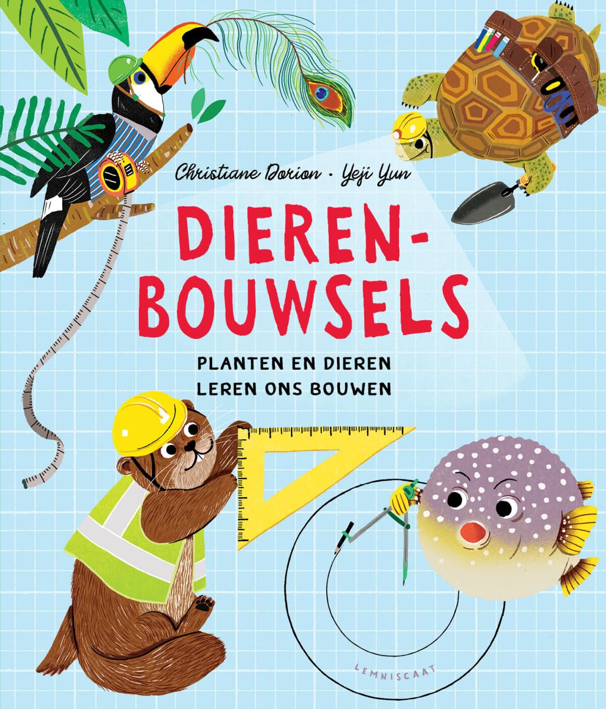 Dierenbouwsels: planten en dieren leren ons bouwen book