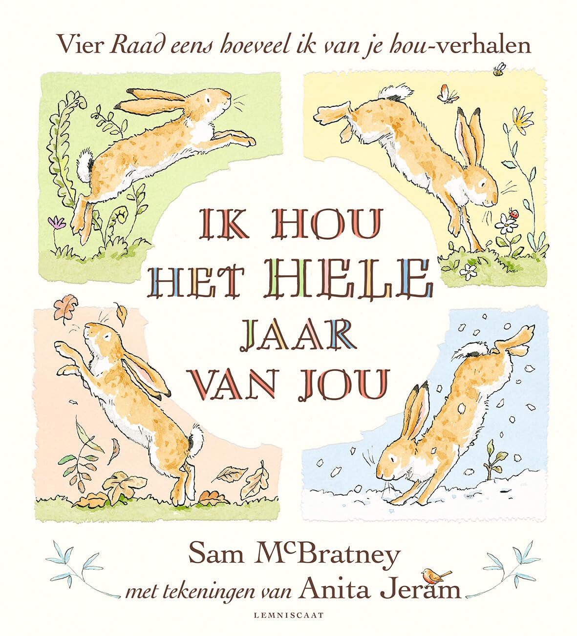 Ik hou het hele jaar van jou: vier Raad eens hoeveel ik van je hou-verhalen book