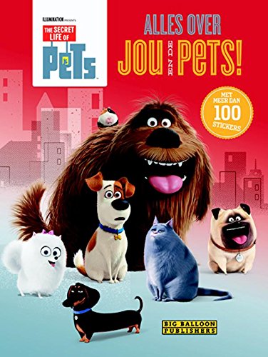 The secret life of Pets: alles over jou en de Pets! book