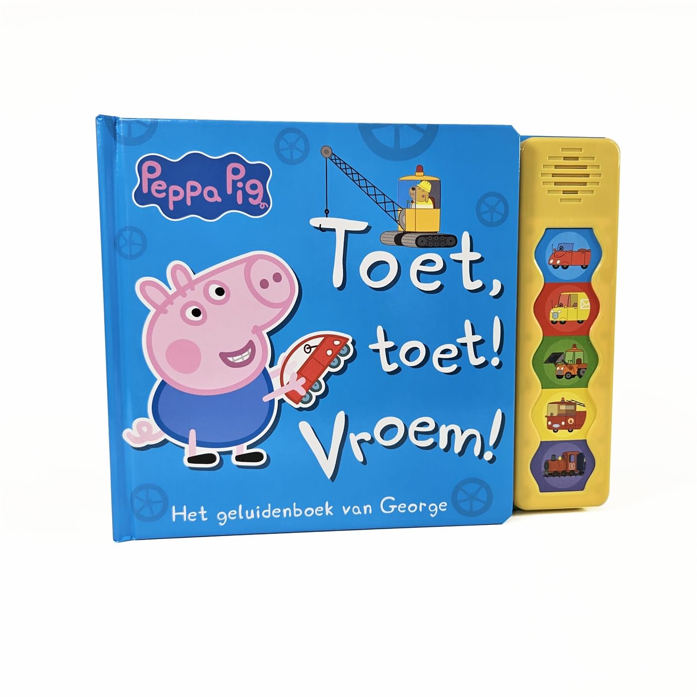 Toet, toet! Vroem!: Het geluidenboek van George book