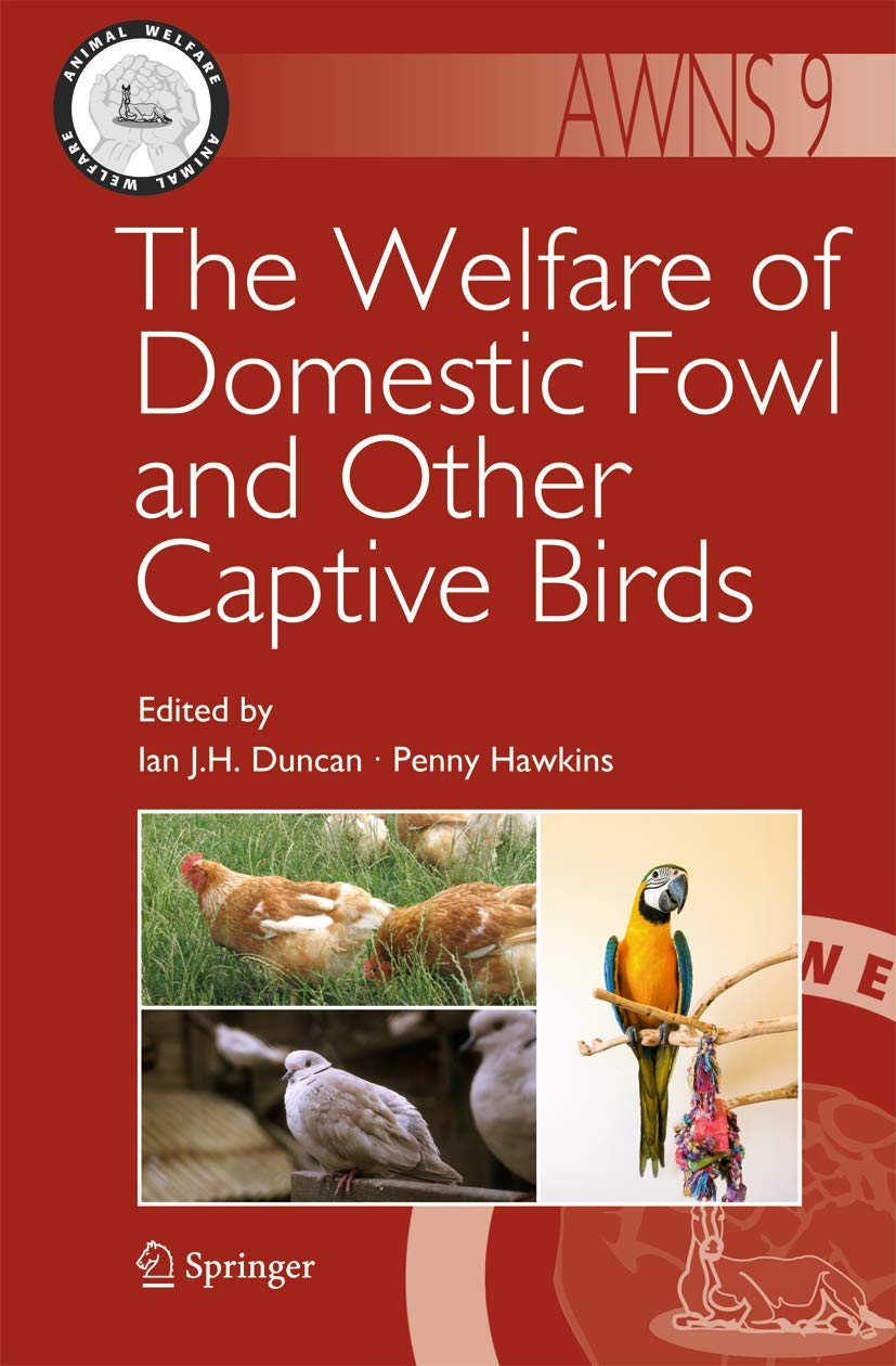 The Welfare of Domestic Fowl and Other Captive Birds (Animal Welfare, 9, Band 9) Medicine