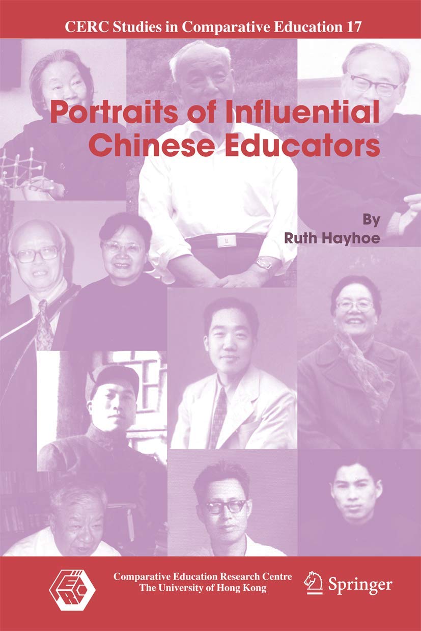 Portraits of Influential Chinese Educators (CERC Studies in Comparative Education, 17, Band 17) Social Sciences