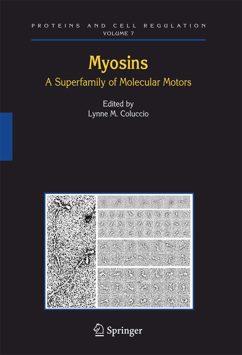 Myosins: A Superfamily of Molecular Motors (Proteins and Cell Regulation, Band 7) Medicine