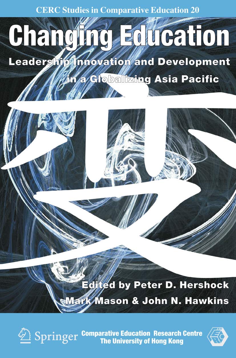 Changing Education: Leadership, Innovation and Development in a Globalizing Asia Pacific (CERC Studies in Comparative Education, 20, Band 20) Natural Sciences