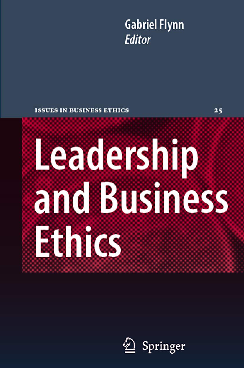 Leadership and Business Ethics (Issues in Business Ethics, Band 25) Law