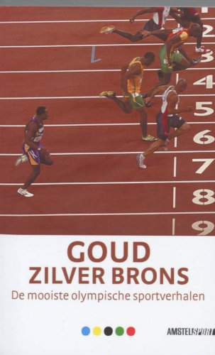 Goud zilver brons: de mooiste Olympische sportverhalen book